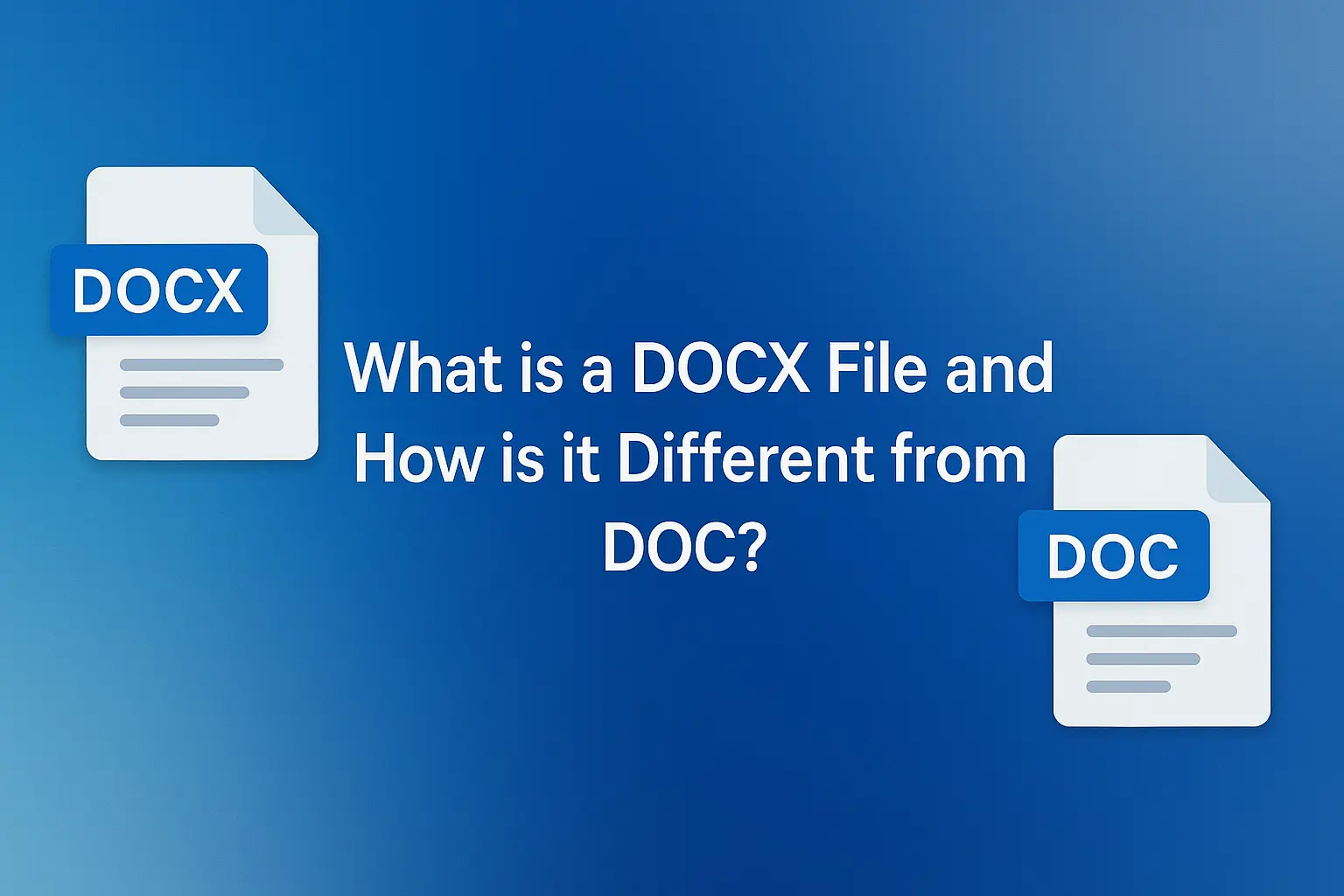Title - What is a DOCX File and How is it Different from DOC?